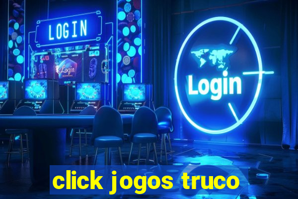 click jogos truco